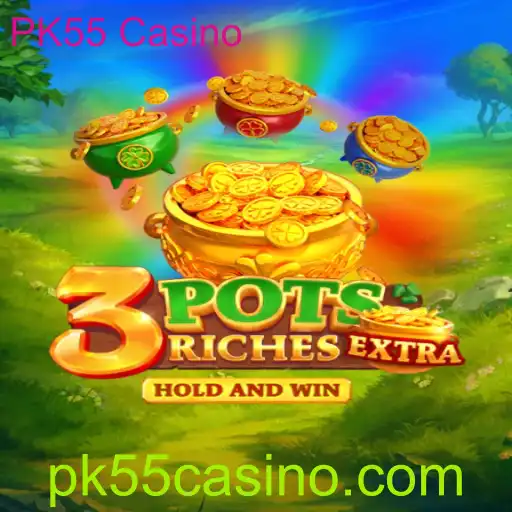 Explorando o Mundo de 3potsExtra: Um Novo Horizonte no PK55 Casino