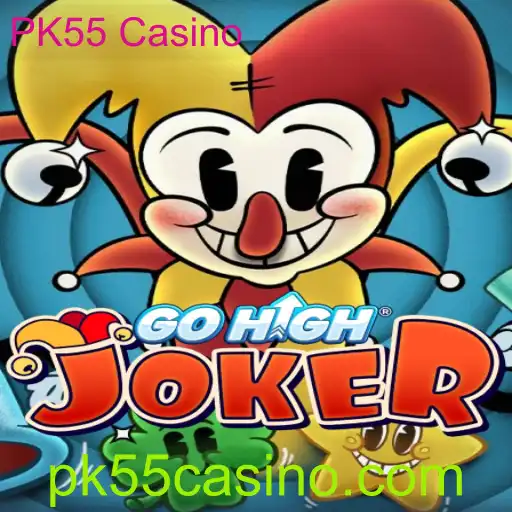 Tudo sobre GoHighJoker no PK55 Casino