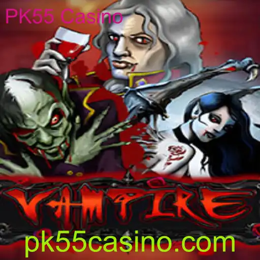 Explorando o Jogo Vampire no PK55 Casino