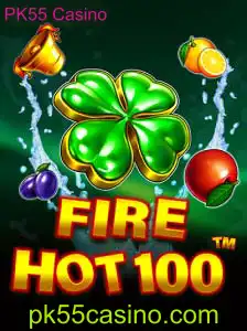 Descubra o Empolgante Universo de FireHot100 no PK55 Casino