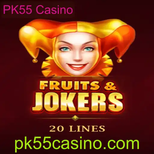 Explorando o Fascinante Mundo de FruitsAndJokers20 no PK55 Casino
