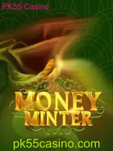Descubra as Emoções e Regras do MoneyMinter no PK55 Casino
