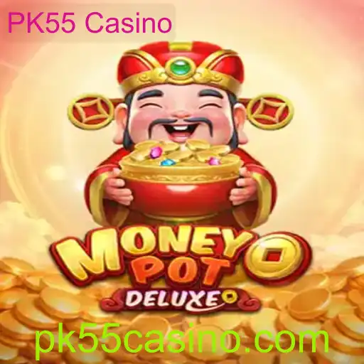 Descubra o 'MoneyPotDELUXE' no PK55 Casino: Um Guia Completo sobre Regras e Estratégias